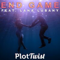 End Game - Plot Twist, Lana Lubany