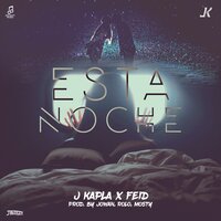 Esta Noche - J Kapla, Feid