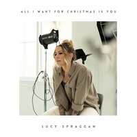 All I Want for Christmas is You - Lucy Spraggan