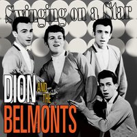 When the Red Red Robin Comes Bob Bob Bobbin' Along - Dion, The Belmonts