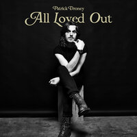 All Loved Out - Patrick Droney