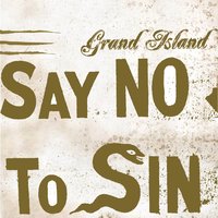 ...And Then I Still Said Yes to Sin - Grand Island