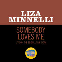 Somebody Loves Me - Liza Minnelli