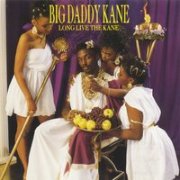 Long Live the Kane - Big Daddy Kane