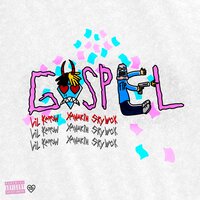 Gospel - Lil Kapow, XANAKIN SKYWOK