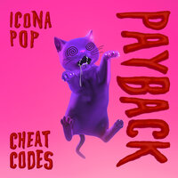 Payback - Cheat Codes, Icona Pop