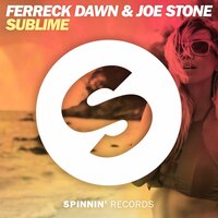 Sublime - Joe Stone, Ferreck Dawn