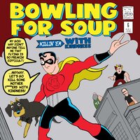 Killin' 'Em with Kindness - Bowling For Soup