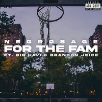 For the Fam - NegroSage, Big Havi