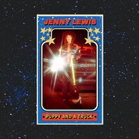 Puppy and a Truck - Jenny Lewis