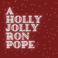 A Holly Jolly Christmas - Ron Pope