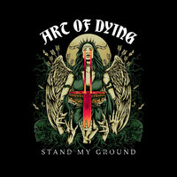 Stand My Ground - Art Of Dying, Jonny Hetherington
