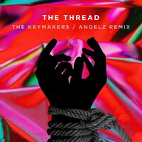 The Thread - The Keymakers, Angelz