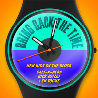 Bring Back The Time - New Kids On The Block, Salt-N-Pepa, Rick Astley