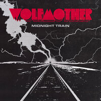 Midnight Train - Wolfmother