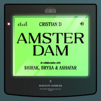 Amsterdam - Cristian D, $hirak, Brysa