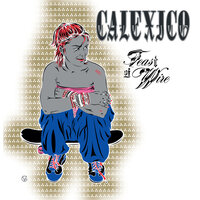 Alone Again Or - Calexico