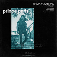 Speak Your Mind - Prince paris, Wilder