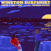 There's Only One - Winston Surfshirt, Genesis Owusu