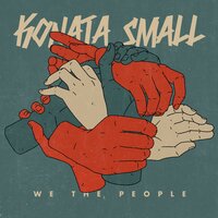 We the People (Come Together) - Konata Small