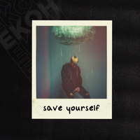Save Yourself - Ekoh