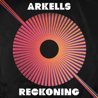 Reckoning - Arkells