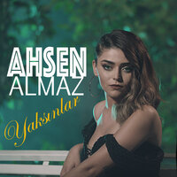 Yaksınlar - Ahsen Almaz