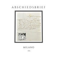 Abschiedsbrief - Milano