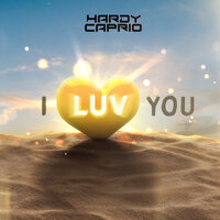 I Luv You - Hardy Caprio