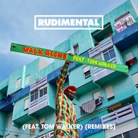 Walk Alone - Rudimental, Tom Walker, YouNotUs