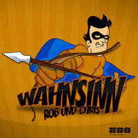 Wahnsinn - Rob & Chris, Rob Mayth
