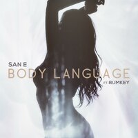 Body Language - San E, Bumkey