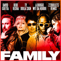 Family - David Guetta, 22Bullets, Bebe Rexha