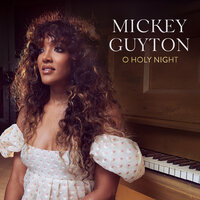 O Holy Night - Mickey Guyton