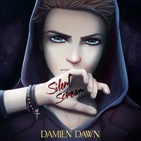 Silent Scream - Damien Dawn