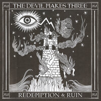 Come On Up To the House - The Devil Makes Three