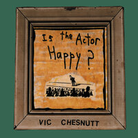 Guilty by Association - Vic Chesnutt