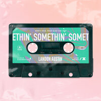 Somethin' - Landon Austin