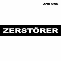 Zerstörer - And One