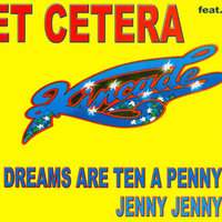 Dreams Are Ten A Penny - Et Cetera