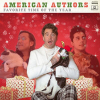 Favorite Time of the Year - American Authors
