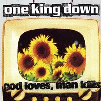 God Loves, Man Kills - One King Down