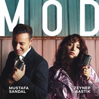 Mod - Mustafa Sandal, Zeynep Bastık