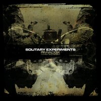 Another Day Is Gone! - Solitary Experiments