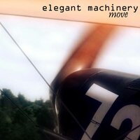 Move - Elegant Machinery