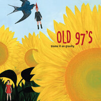 Color Of A Lonely Heart Is Blue - Old 97's