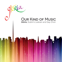 Rhythm of Life - Glória - Dublin's Lesbian & Gay Choir