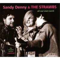 Who Knows Where The Time Goes - Sandy Denny, Strawbs