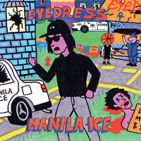 Manila Ice - Eyedress