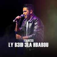 Ly B3id 3la Hbabou - Youness